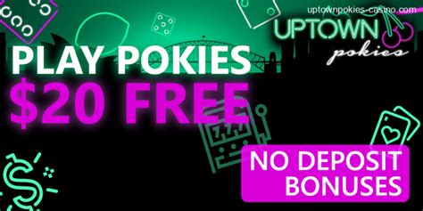 uptown pokies no deposit bonus 2023